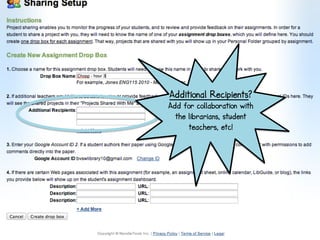 Additional Recipients?
Add for collaboration with
the librarians, student
teachers, etc!
 