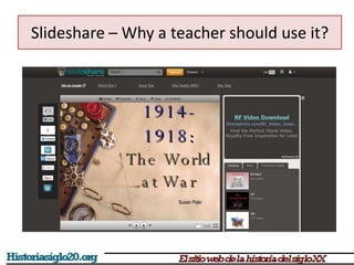 Slideshare – Why a teacher should use it?
 