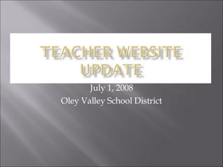 July 1, 2008 Oley Valley School District 