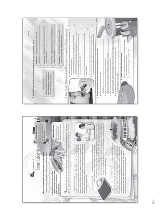 207
T
Lesson3
SmartLifestyles
1.Skimthefirstparagraphandidentifywhattheessayisabout.
___________________________________________________________________
__________________________________________________________________
Nowadays,thedailydietofchildrenandadolescentshasbeenaffectedbytheavailabilityoffoodsthatarevery
attractivetothem,buthaveverylownutritionalvalue.Thesetypesoffoodsarewell-knownasfastfoodorfattyfood.
Thisessaywilldiscusshowfattyfoodsaredangerousforchildrenandadolescents’healthinseveralways.
,fattyfoodsareheavyincaloriesand
cholesterol,whichisbadfortheirhealth.Doctorssayitissurprisinghowmany
childrensufferfromhighcholesterollevelsnowadays.Thisproblemcanaffectthe
healthyfunctioningoftheirarteries.Furthermore,highlevelsofcholesterolarea
majorfactorcontributingtoheartdiseaseandstrokewhentheygrowup.Tolower
cholesterollevels,weneedtoincludelotsoffruitandvegetablesintheirdiet,and
encouragethemtodoexercise.
,fattyfoodsarelowinnutritionalvalue,which
leadstomalnutrition.Replacingahealthydietofvegetables,
fruitandproteinswithemptyfoodlikesodapops,hamburgers,hotdogsandthesortmight
provokeunderweightissuesamongkids.Weightlossmightaffecttheimmunesystem
andisconsideredariskfactorforosteoporosiswhenchildrengetolder.Inaddition,it
hasbeenfoundthatfatigue,dizzinessandattentiondeficitarelinkedtoanunbalanced
diet.So,it’simportanttokeepaneyeonhowmuchvitaminsandmineralsteensare
consumingintheirdailylife.
,eatingtoomanyfattyfoods,
morethanthebodycandealwith,andespeciallyifyoudon’texerciseregularly,
youwillputonthepounds.Peoplewhoexercisealotsuchasrunners,swimmers,
soccerplayers,andthesort,caneasilylosetheextraweighttheygainiftheyeat
fattyfoodsbecausetheyburnitbydoingexercise.However,youngsterswho
aresedentarywillgainextraweighteasilywhentheyindulgeinexcessive
consumptionoffattyfoods.Asaresulttheywillbeatriskofhaving
obesityandheartproblems.Exerciseisamustforeverybody.
2.Readandcompletethetextwith
theconnectorsintheWordBank.
Therearethreepossibilities
perparagraph.
ReadingStrategy
Recognizeandreadthethesis
statementintheintroductory
paragraphtoidentifywhat
theessayisabout.
WordBank
•Firstofall/Next/Last
•First/Second/Third
•Firstly/Secondly/Finally
20
Firstofall/First/Firstly
Next/Second/Secondly
Last/Third/Finally
Dangerouseffectsoffattyfoodsinchildrenandadolescents’health.
VP5_WB_UNIT_2.indd203/23/169:09AM
Reading
3.Identifythemainideaandthesecondaryideasoftheessaytocompletethechart.
Thesisstatement:
_________________________________
_________________________________
_________________________________
_________________________________
Argument1:___________________________________________
_____________________________________________________
6.Chooseasuitabletitlefortheessay.
a.FattyFoodsAreaHealthRiskforChildrenandTeenagers
b.FattyFoodsAreVeryAttractive
c.ChildrenandTeenagersLoveFattyFoods
TF
5.Answerthefollowingquestionsbasedontheinformationintheessay.
a.Whatisanothernameforfattyfoods?
______________________________________________________________________________
b.Whatarethethreewaysinwhichfattyfoodsaredangerous?
______________________________________________________________________________
c.Whatcanwedotohelpchildrenlowertheircholesterollevels?
______________________________________________________________________________
d.Whathappensifchildrenandadolescentseatmorefattyfoodsthantheyneed?
______________________________________________________________________________
4.	Check	T	(true)	or	F	(false)	according	to	the	information	in	the	essay.	Correct	the	false	statements.
a.Childrenandadolescents’diethavebeenaffectedbyveryattractivefood
withhighnutritionalvalue.
_____________________________________________________________
_____________________________________________________________
b.Theessaydiscussesthreewaysinwhichfattyfoodsaredangerousfor
childrenandadolescents’health.
_____________________________________________________________
c.Doctorssaychildrenwhosufferfromhighcholesterolcouldhaveheart
issuesasadults.
_____________________________________________________________
d.Beingunderweightdoesn’taffectchildren’sperformanceatschool.
_____________________________________________________________
Argument2:___________________________________________
_____________________________________________________
Argument3:___________________________________________
_____________________________________________________
Conclusion:____________________________________________
_____________________________________________________
21
Fastfood
Sufferingfromhighcholesterol,malnutritionandbeingoverweight
Weneedtoincludelotsoffruitandvegetablesintheirdietandencouragethemtodoexercise.
Theywilleasilygainextraweight.
Childrenandadolescents´diethavebeenaffectedbyfoodwithlow
nutritionalvaluesuchassodapops,chipsandcandy.
Childrenwhoareunderweightshowbehavioralproblemsatschool.
Fattyfoodsareheavyincaloriesand
cholesterol.
Fattyfoodsarelowinnutritionalvalue,which
leadstomalnutrition.
Eatingfattyfoodsandnotexercisingleadsto
gainingextraweight.
Theconsumptionoffattyfoodsshouldbe
regulatedbecauseitputshealthandlifeatrisk.
Thisessaywilldiscusshowfatty
foodsaredangerousforchildrenand
adolescents’healthinseveralways.
VP5_WB_UNIT_2.indd213/23/169:09AM
WB Facsimil_5.indd 207 5/26/16 10:59 AM
 