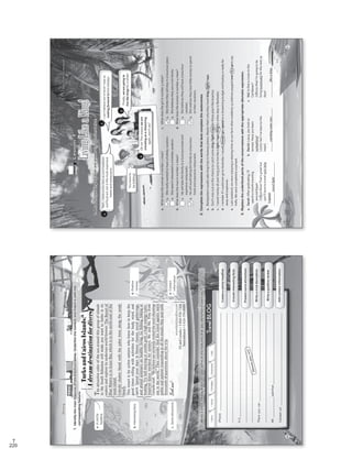 220
T
Writing
1.Identifythemainfeaturesofthebrochurebelow.Underlinethecontentandmatchitwiththe
correspondingfeature.
TurksandCaicosIslands:
Adreamdestinationfordivers
Theattractivecoloroftheseaaroundthisgroupofislands
intheSouthBahamaswillmakeyouwanttobatheinits
watersandexploreitsunderseaworldforever.TheResortof
BlueWatersisinGraceBay,whichisinthenorth-eastofthe
mainisland.
Colorfulchaletsblendwiththepalmtreesalongthesandy
beach.
Thisresortisforactiveseniorswhoknowhowtokeepthe
goodtimesrollingwithactivitiesforthebody,mind,and
spirit.Spendyourdaysinfitnessclasses,socialgatherings,
andattendseminarsonhealthyliving.Gofishing,bikingor
boating.Tryballdancingorzumbagold,ahigh-energyLatin-
inspireddanceworkoutforseniors.Mr.andMs.Freyfrom
Canadasaid:“Webelievewecertainlyvisitedthemoststunning
siteintheworld.”Theyconsiderthatthetravelagentswere
politeandpatientrespondingtoalltheemailstheysentwith
thousandsofquestionsaboutthetrip.
Booknow!
www.holidays4fun.com
USandCanada+1-866-930-7358
International+1-626-399-8688
(Place):_______________________________________________________________
______________________________________________________________________
______________________________________________________________________
Itis___________________________________________________________________
______________________________________________________________________
______________________________________________________________________
Thereyoucan_________________________________________________________
______________________________________________________________________
Mr._____________saidthat______________________________________________
Contactus!____________________________________________________________
Createacatchyheadline
Includeinterestingfacts
Presentsomeattractions
Writeavividdescription
2.Writeashortholidaybrochure.Usesomeofthefeaturesthatyouidentifiedinexercise1.
Writeapositivereview
Addcontactinformation
a.Acatchy
headline
b.Interestingfacts
c.Someattractions
e.Contact
information
d.Positive
reviews
46
Answersmayvary.
VP5_WB_UNIT_5.indd463/23/1610:48AM
Lesson4
LivingLikeaKing!
1.Readthefollowingsituationandanswerthequestionsbelow.
Well,Ibelievethebestaccommodation
andfoodarenotinthemostexpensive
hotelsandrestaurants.
a.Whatdoesthewomaninnumber1mean?
1.Shereallywantedtohaveaholidayvacation.
2.Shewasn’tinterestedinaholidayvacation.
b.Whatdoesthemaninnumber2mean?
1.Hewilltakethefamilytoaluxurioushoteland
expensiverestaurants.
2.Hewillavoidtakingthefamilytoaluxurious
hotelandexpensiverestaurants.
c.Whatdoesthegirlinnumber3mean?
1.Shethinkstheywillstayinaluxuriousplace.
2.Shebelievestheyarearichfamily.
d.Whatdoesthewomaninnumber4mean?
1.Shebelievestheywillhavealuxurious
vacation.
2.Sherealizestheyhavelittlemoneytospend
ontheirvacations.
2.Completetheexpressionswiththewordsthatbestcompletethestatements.
a.Backpackersusuallytakelongtripstofarawayplaces.Maybethat’swhytheytravelking/light/rays.
b.Don’tmissoutonthechancetocatchsomeking/light/raysonthesepearl-likebeaches.
c.Isavedmoneyallyearlongjusttolivelikealight/rays/kingforafewdaysinBarbados.
d.IwonderifIcouldevergotoAustralia.Iusuallytravel/go/spendonashoestringbudgetandSydneyisreallyfar
awayandexpensive.
e.Lastweekend,wewereenjoyingarelaxingtimeonourfarmwhensuddenly15relativespoppedover/in/uptosay
hello.Wewerecompletelysurprised.
3.Replacetheunderlinedpartsoftheconversationswiththeappropriateidiomaticexpression.
a.Sarah:Aftergraduating,I’ll
spendamonthtraveling
aroundEgypt.
Felipe:Wow!That’sgreatbut
you’llhavetotravelwithlittle
luggage.
____________________________
b.David:Laura,youlookso
tanned.Haveyoubeen
sunbathing?
Laura:Yes!I’vebeentothe
beach.
____________________________
c.Val:Isthatacruisetothe
Caribbean?
Juliana:Aha!I’mgoingtobe
livingluxuriouslyforthenext15
days!
____________________________
RealCommunication
2.
Finally,wearegoingto
livelikekingsforawhile!
Ican’tbelievewe’rehere!Iwasso
lookingforwardtothisholiday!
3.
1.
5.
Youhaveto
bekidding!
Ohno!Thismeansweare
travelingonashoestring
again,aren’twe?
4.
47
travellight
catchingsomerayslikeaking
VP5_WB_UNIT_5.indd474/21/1611:21AM
WB Facsimil_5.indd 220 5/26/16 11:00 AM
 