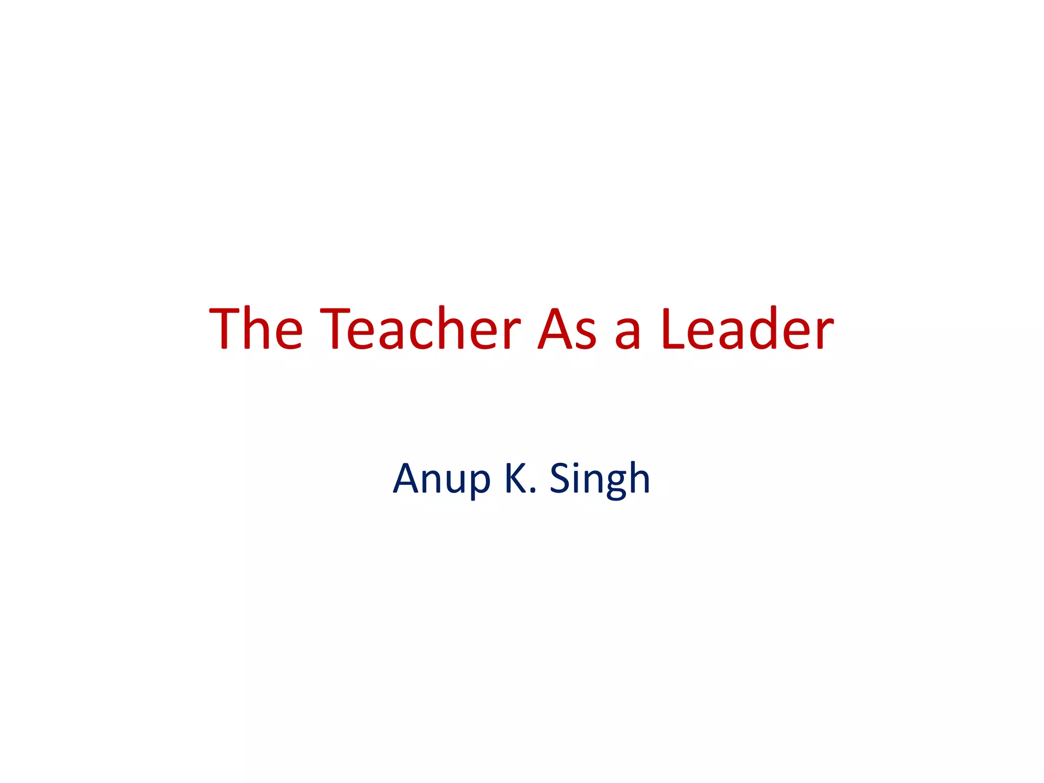 The Teacher as a leader | PPTX