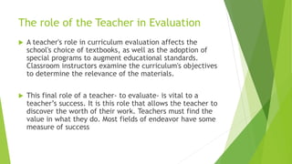 Teacher As The Curriculum Evaluator