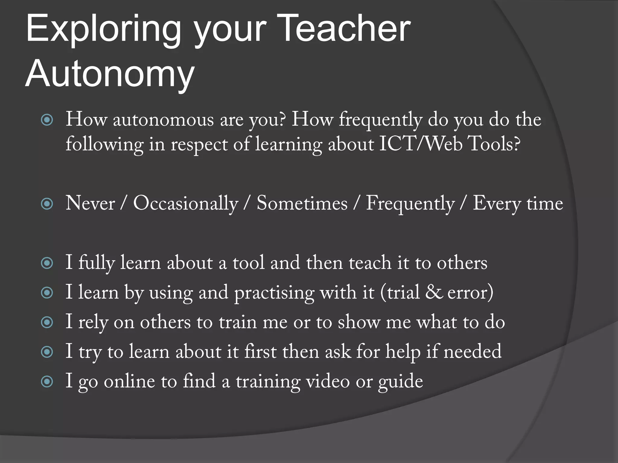 Exploring your Teacher
Autonomy







 