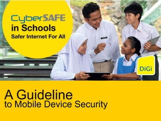 A Guideline
to Mobile Device Security
 