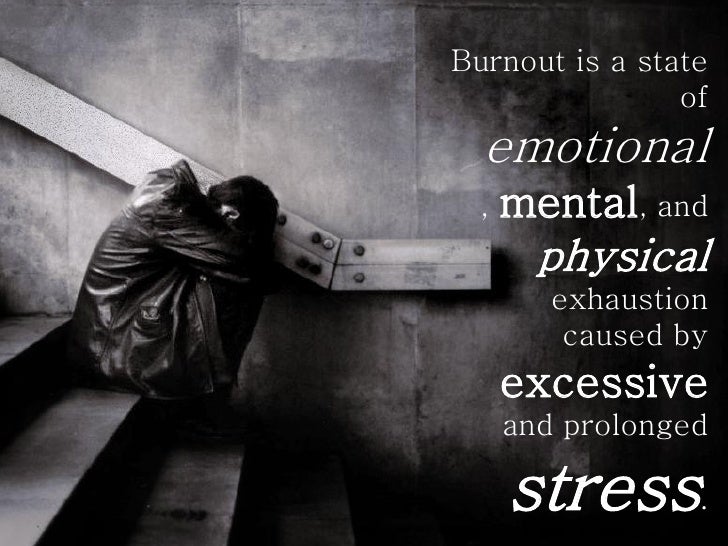 Burnout is a state of