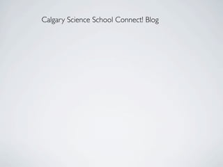 Calgary Science School Connect! Blog
 