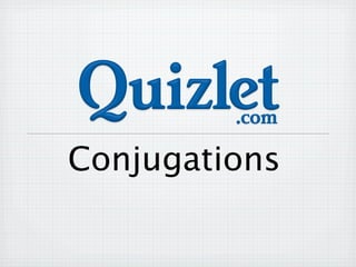 Conjugations
 
