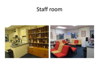 Staff room
 