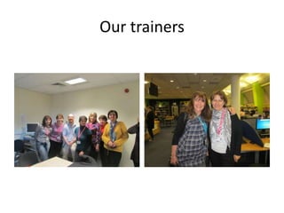 Our trainers
 