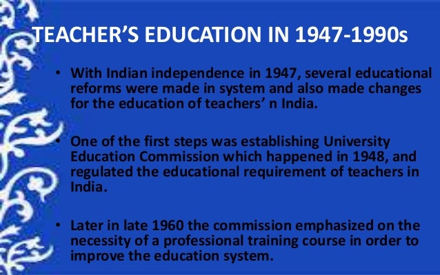 When Did Teaching Independence Become >> Teacher Education In India When Did Teaching Independence Become >> Teacher Education In India