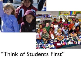 “Think of Students First” 