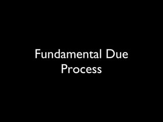 Fundamental Due Process 