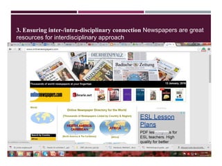 3. Ensuring inter-/intra-disciplinary connection Newspapers are great
resources for interdisciplinary approach
 