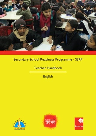 1
Secondary School Readiness Programme - SSRP
Teacher Handbook
English
 