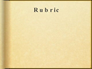 R u b r ic
 