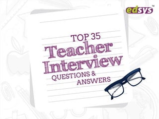 30+ Teacher Interview Questions and Answers | PPTX