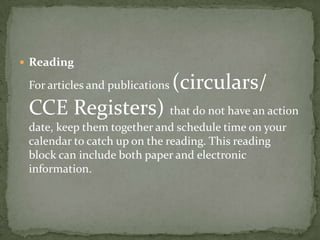 ReadingFor articles and publications (circulars/ CCE Registers) that do not have an action date, keep them together and sc...