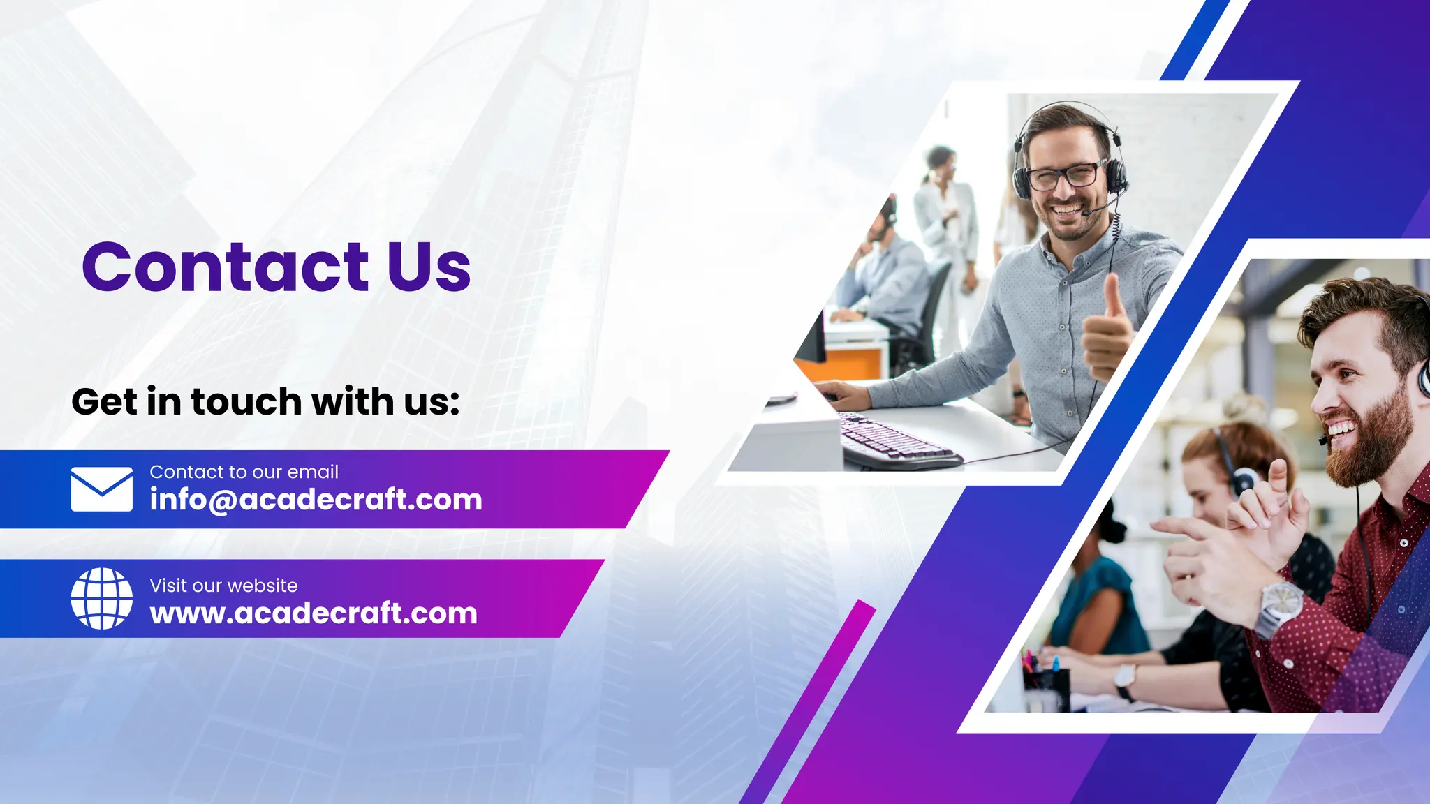Contact Us
Get in touch with us:
Contact to our email
Visit our website
info@acadecraft.com
www.acadecraft.com
 