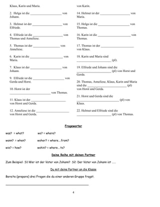 In yes/no questions, gern and nicht gern are also placed after the conjugated verb or at the end of the sentence. 