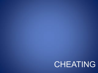 CHEATING
 