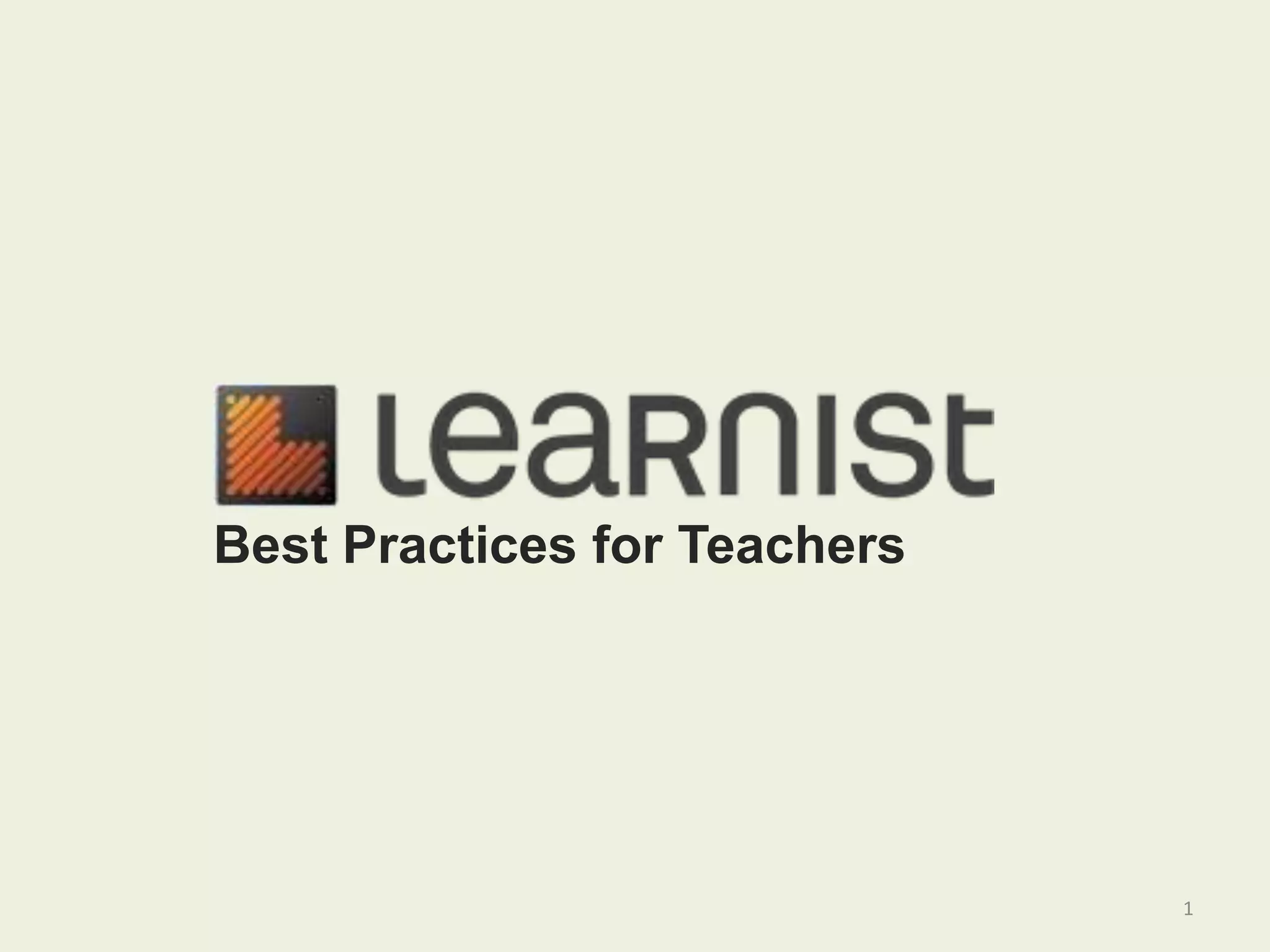 1
Best Practices for Teachers
 