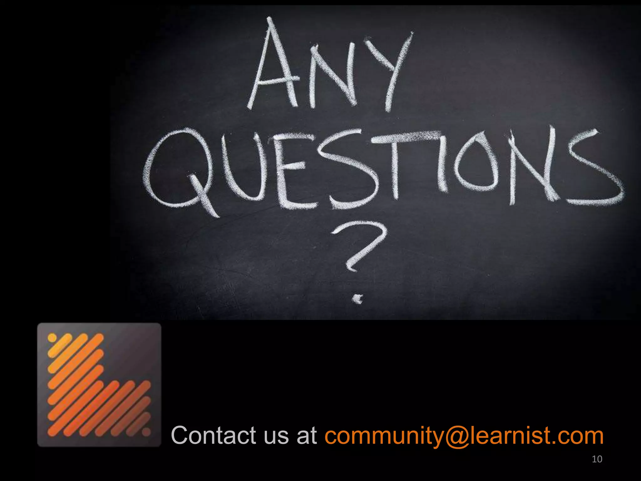 Contact us at community@learnist.com
10
 