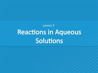 Understanding Reactions in Aqueous Solutions: Types and Equations | PPTX