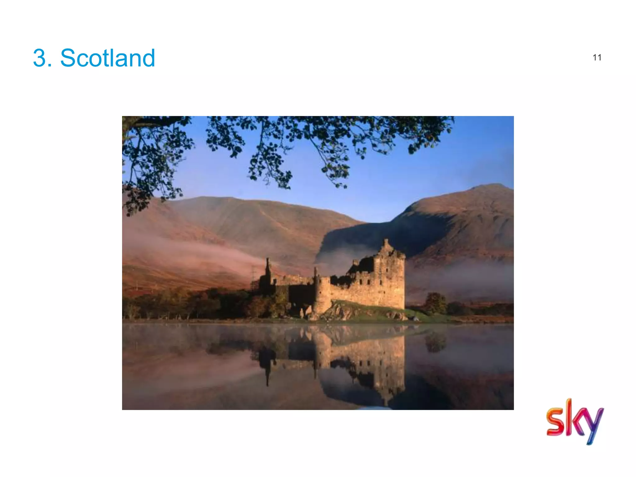 11
3. Scotland
 