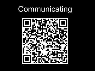 Communicating
 