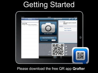 Getting Started




Please download the free QR app Qrafter
 