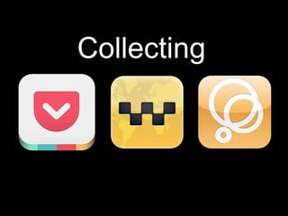 Collecting
 