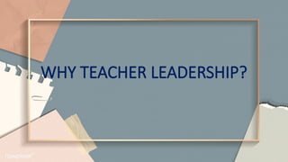 TEACHERS-AS-LEADERS, How to become a leader | PPTX