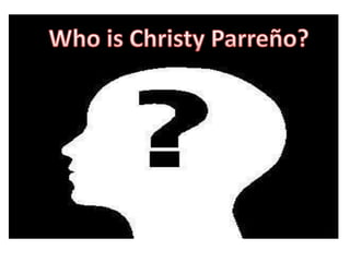 Who is Christy Parreño?