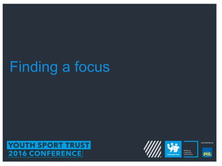 Finding a focus
 