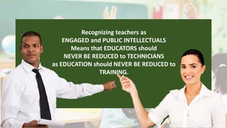 Teachers as transformative intellectuals by Henry Giroux | PPTX