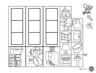 27Unit 5 Lesson 14
Colorand
glue.
01 GM TG2 U5.indd 113 2/13/14 11:59 AM
 