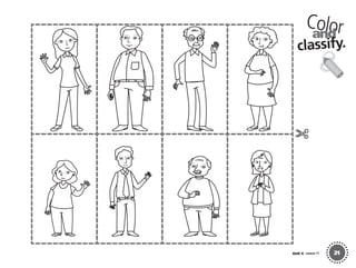 21Unit 4 Lesson 11
Colorand
classify.
01 GM TG2 U4.indd 91 12/6/12 10:37 AM
 