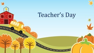 Teacher’s Day
 