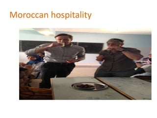 Moroccan hospitality
 