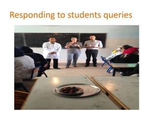 Responding to students queries
 
