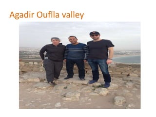 Agadir Ouflla valley
 