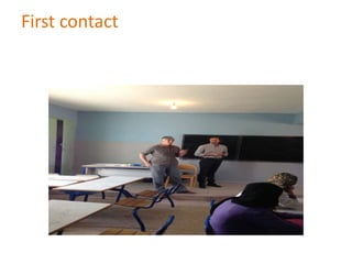 First contact
 