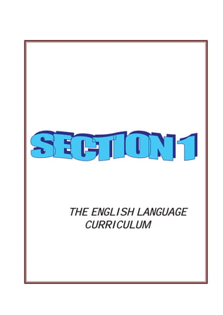 THE ENGLISH LANGUAGE
   CURRICULUM
 