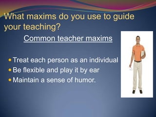 Teachers’ maxims in language teaching | PPTX
