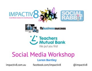 Teachers mutual bank social media workshop - Social media banking examples