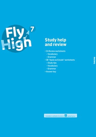 Study
help
Study help
and review
• 24 Review worksheets
– Vocabulary
– Grammar
• 38 “Apoio ao Estudo” worksheets
– Study tips
– Vocabulary
– Grammar
• Answer key
Available in editable format at
 