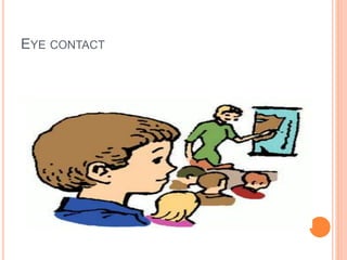 EYE CONTACT
 