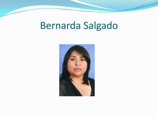 Bernarda Salgado
 