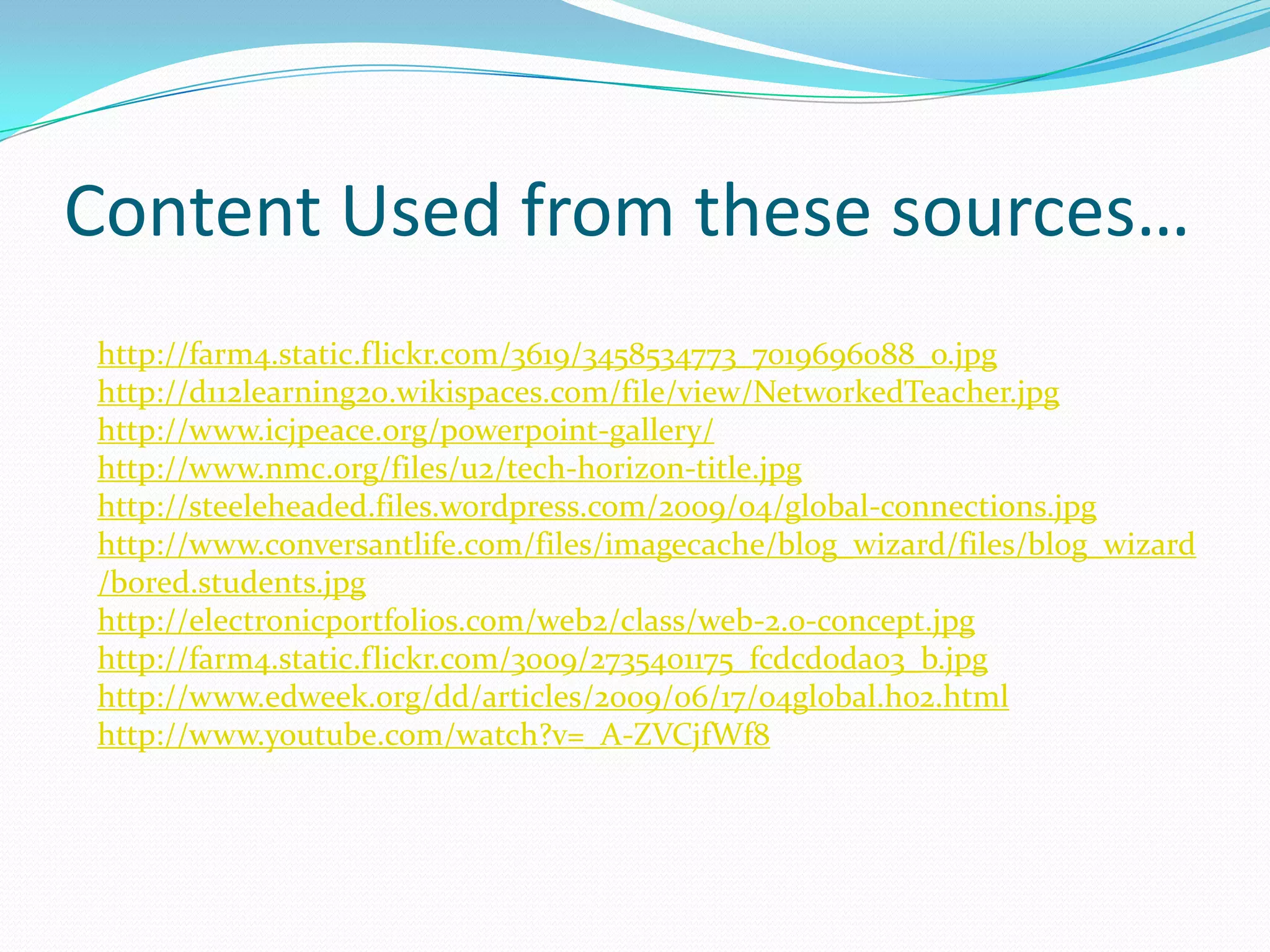 The Internet has opened many windows to the world…begin by picking one.A myriad of tools, mostly free, await you.  Envision an idea: a way to connect your curriculum and your kids to their global counterparts…then simply do a search.  Try SKYPE, try Twitter, find like minded people who have ideas to share.  Most importantly, ask your kids how it could be done.  That takes learning to a new level.